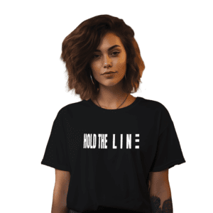 Hold The Line Womens T-Shirt
