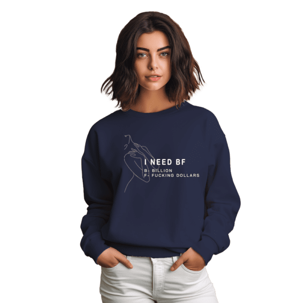I Need BF Women's Sweatshirt - Image 2